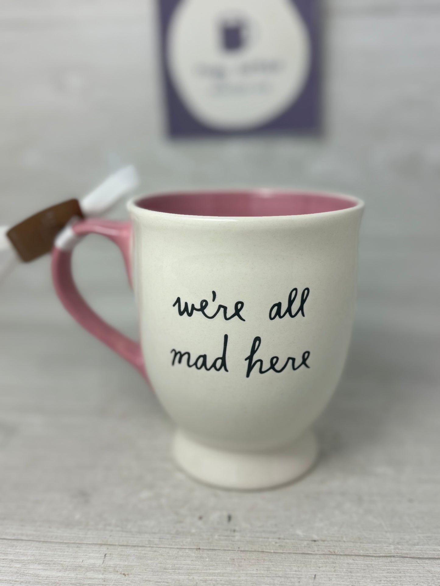 Rae Dunn We Are All Mad Here Mug