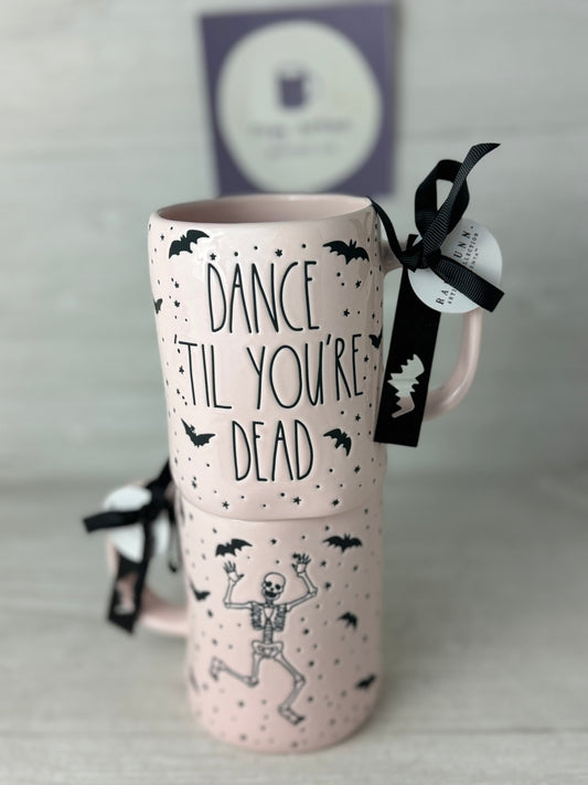 Rae Dunn Dance 'Til You're Dead Mug