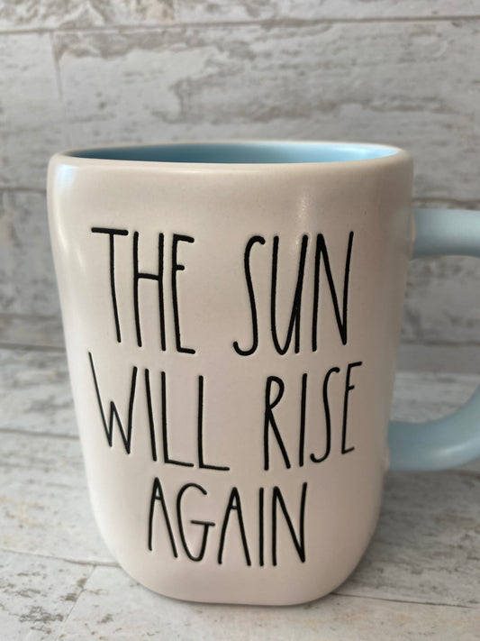 Sun Will Rise Coffee Mug 